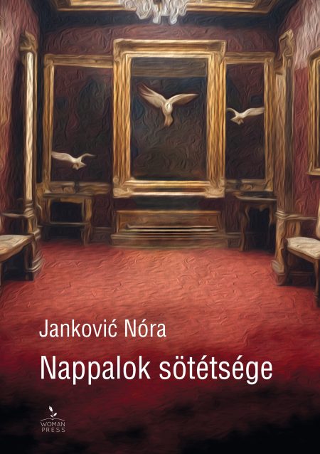 Janković Nóra: Nappalok sötétsége