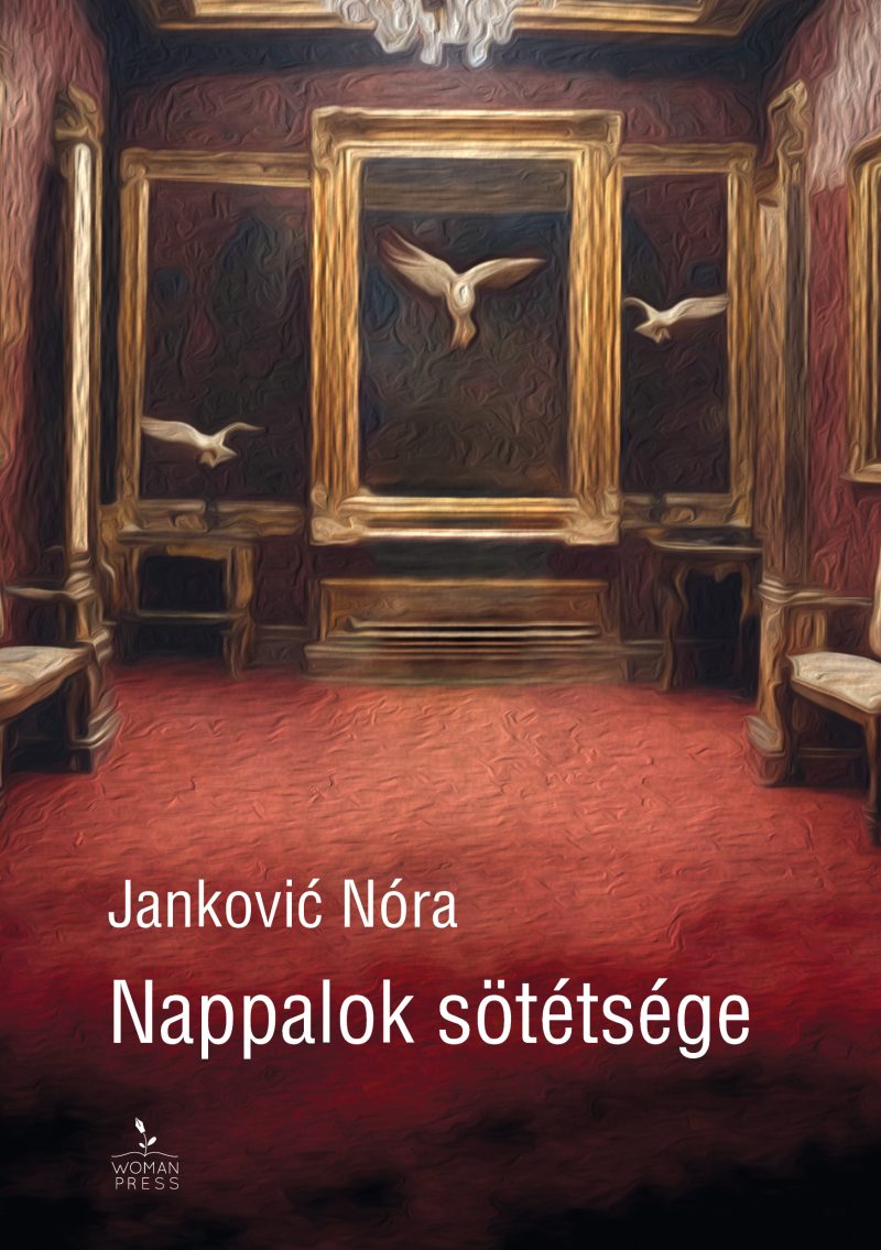 Janković Nóra: Nappalok sötétsége